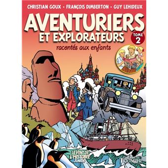 Aventuriers et explorateurs racontés aux enfants tome 2, tome 2