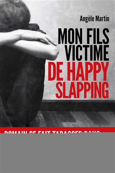 Mon fils, victime de happy slapping