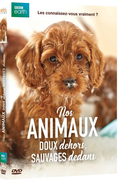 Nos animaux, doux dehors, sauvages dedans DVD