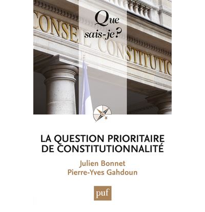 La question prioritaire de constitutionnalité - Pierre-Yves Gahdoun - Poche