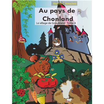 Au pays de Chonland, le village de Grouikland