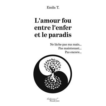 L'amour fou entre l'enfer et le paradis