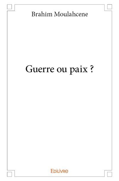 Guerre ou paix ?