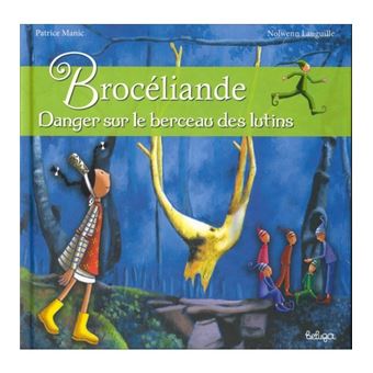 BROCELIANDE danger sur le berceau des lutins