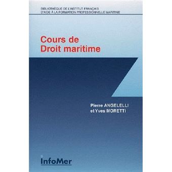 Cours De Droit Maritime - Broché - Pierre Angelelli, Yves Moretti ...