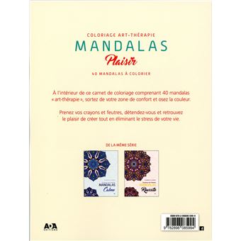 Mandalas Plaisir - Coloriage art-thérapie - 40 mandalas à colorier