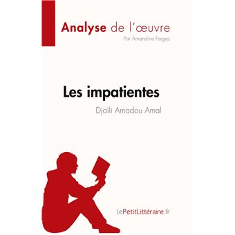 Les impatientes de Djaïli Amadou Amal (Analyse de l'oeuvre)
