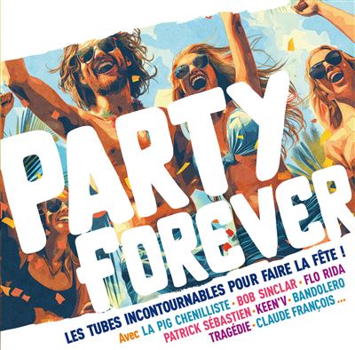 Party Forever - Collectif - CD album - Achat & prix | fnac