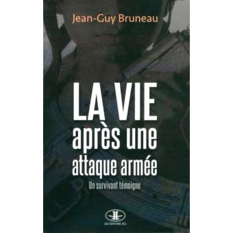 Jean-Guy Bruneau - La vie après une attaque armée : Un survivant