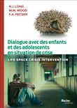 Dialogue avec des enfants et des adolescents en situation de crise