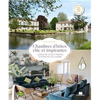 Chambres d'hôtes chics et inspirantes