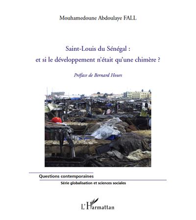 Saint-Louis du Sénégal : et si le développement n'était qu'une chimère ?