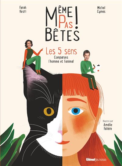 Même pas bêtes ! Les 5 sens Comparons l'homme et l'animal