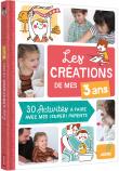 Les creations de mes 3 ans 30 activites a faire avec mes parents cheris