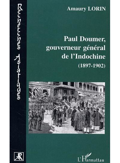 Paul Doumer, gouverneur général de l'Indochine