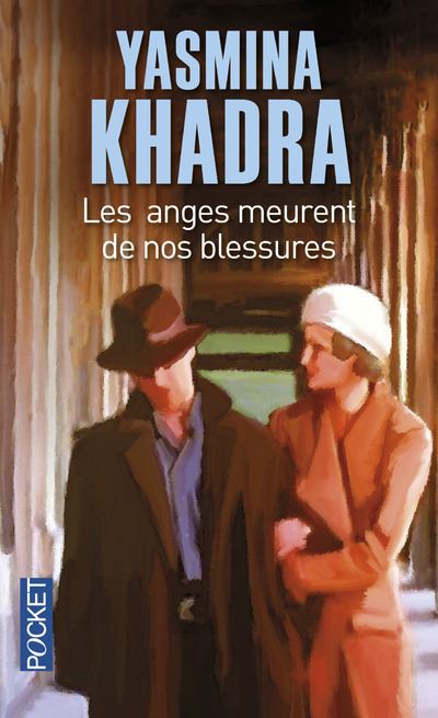 Les anges meurent de nos blessures - Yasmina Khadra - Poche