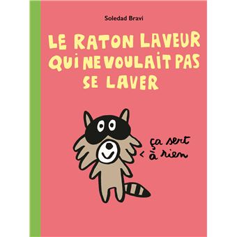 Le raton laveur qui ne voulait pas se laver