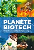2030. Vivre avec les biotechnologies