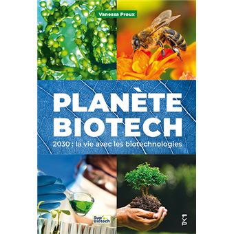 2030. Vivre avec les biotechnologies