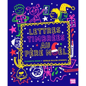 Lettres timbrees au pere noel - relié - Elisabeth Brami, Estelle Billon