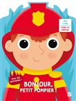 Bonjour, Petit Pompier !