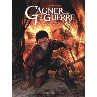 Gagner la guerre - Tome 2 - Le Royaume de Ressine