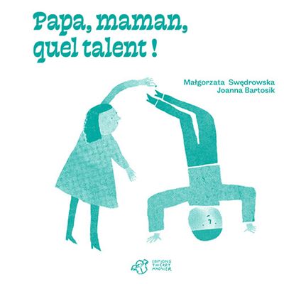 Papa maman quel talent