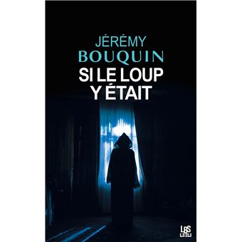 Si le loup y était