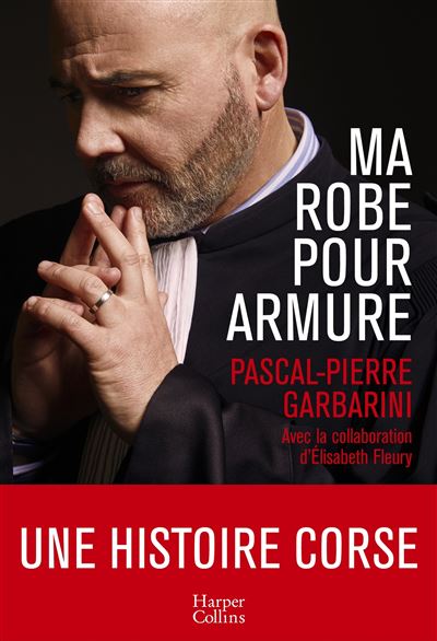 Ma robe pour armure - Pascal-Pierre Garbarini - broché