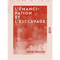 L'Émancipation et l'Esclavage