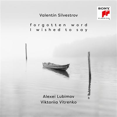 Valentin Silvestrov : Forgotten Word I Wished To Say