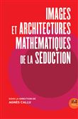 Images et Architectures mathématiques de la séduction