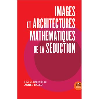 Images et Architectures mathématiques de la séduction