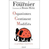 OGM. Organismes Gentiment Modifiés