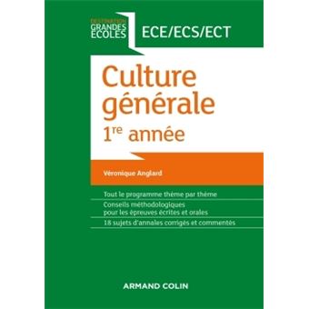 Culture générale 1re année ECE/ECS/ECT - broché - Véronique Anglard ...