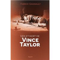 Vies et mort de Vince Taylor