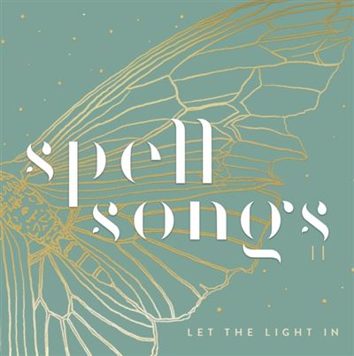 Spell Songs II : Let The Light In