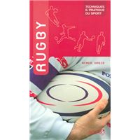 Rugby, techniques et pratique du sport