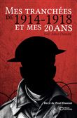 Mes tranchées de 1914-1918 et mes 20 ans