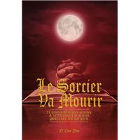 Le Sorcier Va Mourir