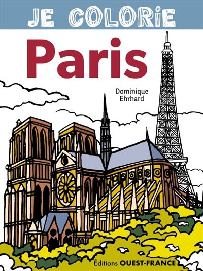 Je colorie Paris - Dominique Ehrhard - broché