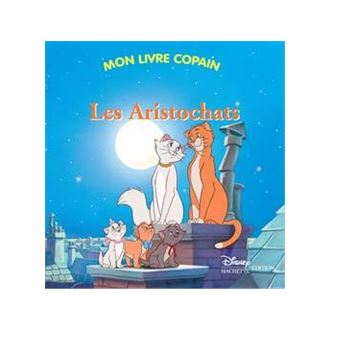Les Aristochats (Walt Disney) - Livre Idéal-Bibliothèque - Hachette Jeunesse