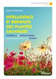 Intelligence et bienfaits des plantes sauvages