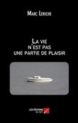 La vie n'est pas une partie de plaisir