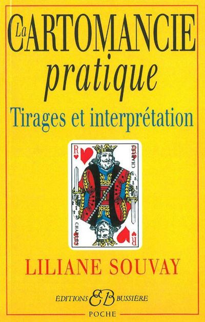 La cartomancie pratique tirages et interpretation