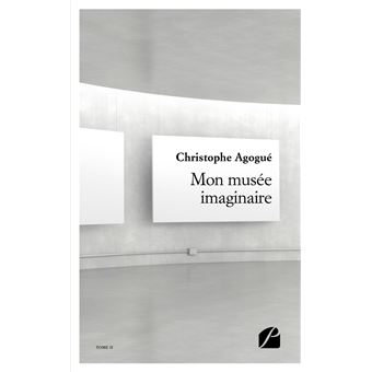 Mon musée imaginaire  - II