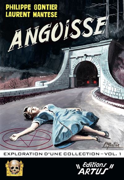 Angoisse, exploration d'une collection - Volume 1 - Philippe Gontier - broché