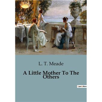 A Little Mother To The Others