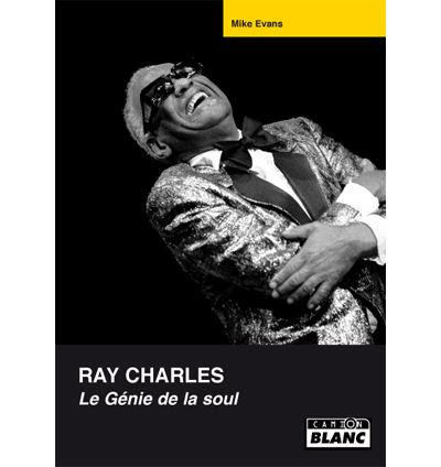 Ray Charles, le génie de la soul - Mike Evans - relié
