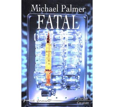 Fatal - Michael Palmer - broché